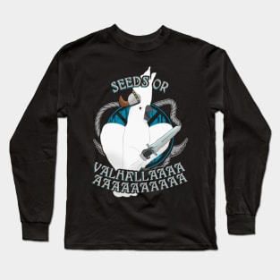 seeds or VALHALLA - cockatoo Long Sleeve T-Shirt